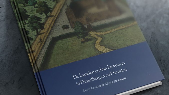 De kastelen en hun bewoners in Destelbergen en Heusden